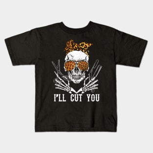 I'll Cut You Skull  T-Shirt Hairdresser Hairstylist Gift Kids T-Shirt